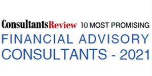 10 Most Promising Financial Advisory Consultants - 2021