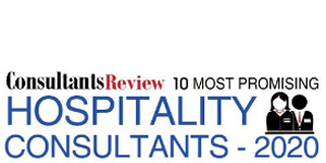 10 Most Promising Hospitality Consultants - 2020