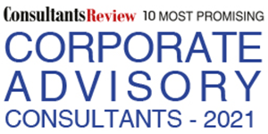 10 Most Promising Corporate Advisory Consultants - 2021