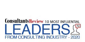 10 Most Influential Leaders from Consulting Industry - 2020