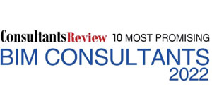 10 Most Promising BIM Consultants - 2022