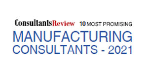 10 Most Promising Manufacturing Consultants - 2021