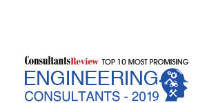 Top 10 Most Promising Engineering Consultants - 2019